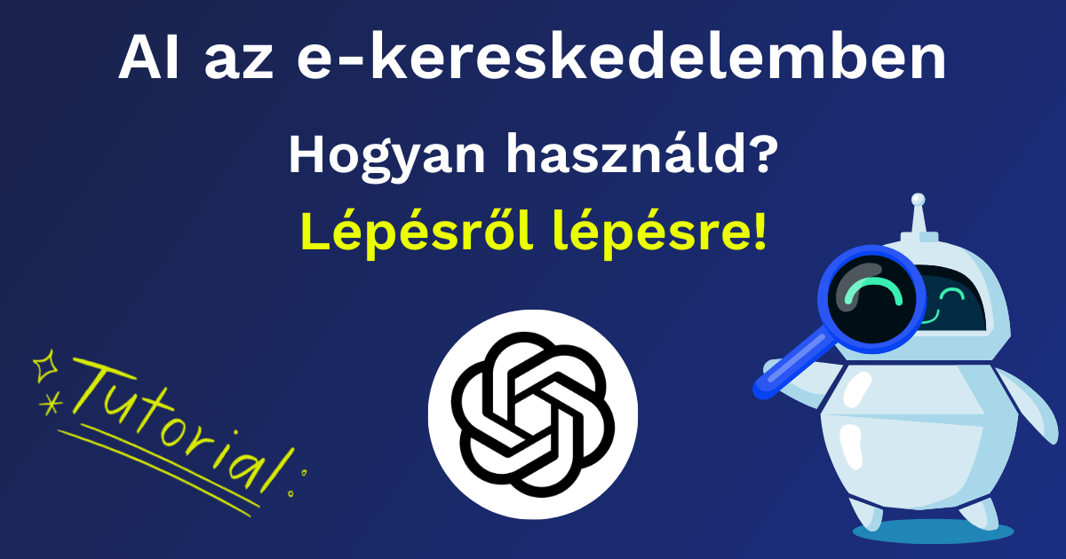 Hogyan használd az AI-t az e-kereskedelemben?